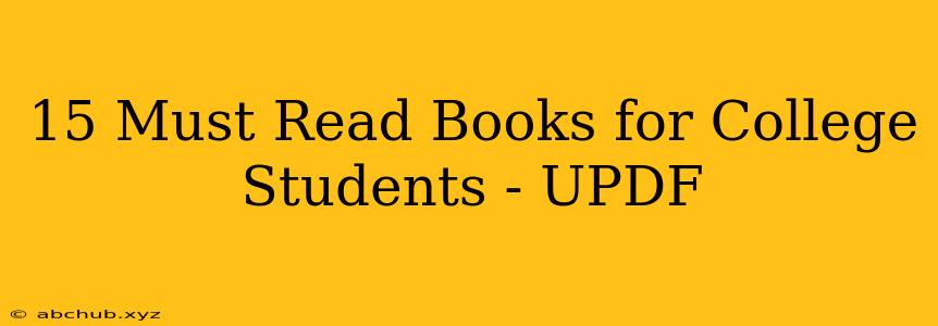 15 Must Read Books for College Students - UPDF