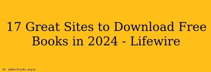 17 Great Sites to Download Free Books in 2024 - Lifewire