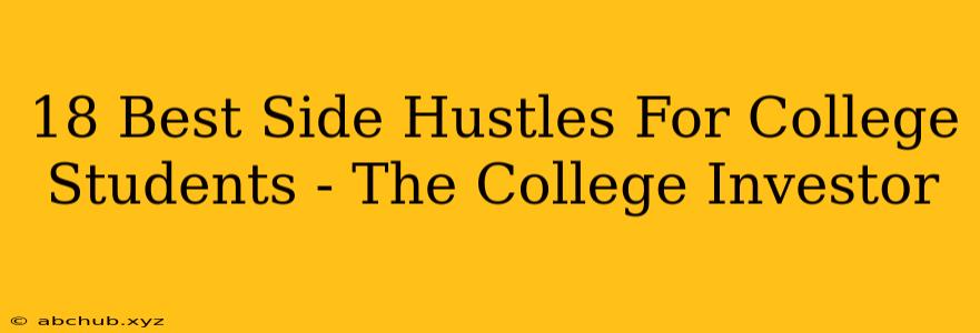 18 Best Side Hustles For College Students - The College Investor