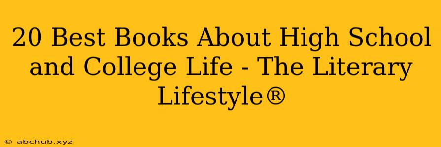 20 Best Books About High School and College Life - The Literary Lifestyle®