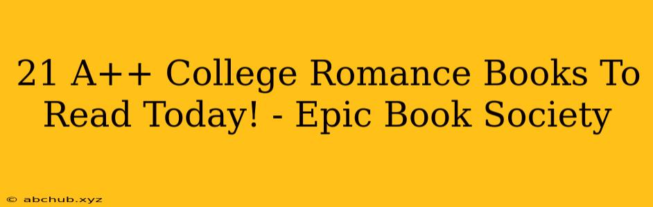 21 A++ College Romance Books To Read Today! - Epic Book Society