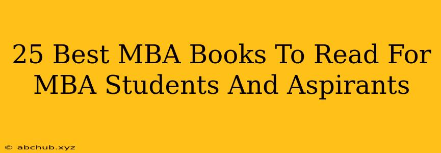 25 Best MBA Books To Read For MBA Students And Aspirants