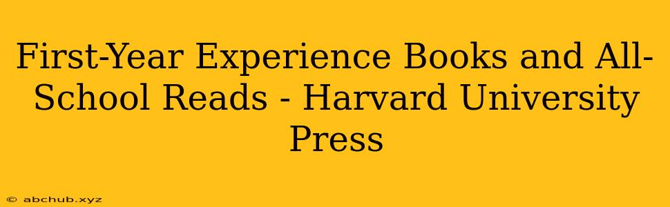 First-Year Experience Books and All-School Reads - Harvard University Press