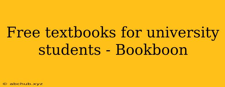 Free textbooks for university students - Bookboon