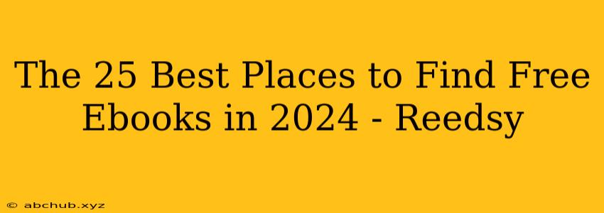 The 25 Best Places to Find Free Ebooks in 2024 - Reedsy