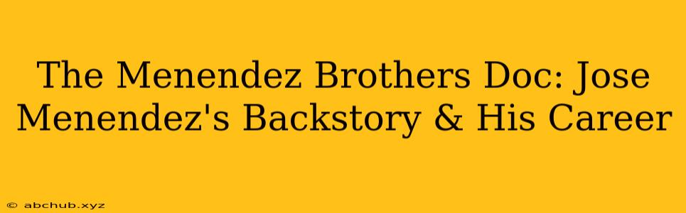 The Menendez Brothers Doc: Jose Menendez's Backstory & His Career 