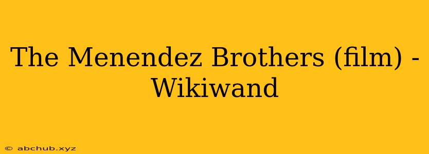 The Menendez Brothers (film) - Wikiwand