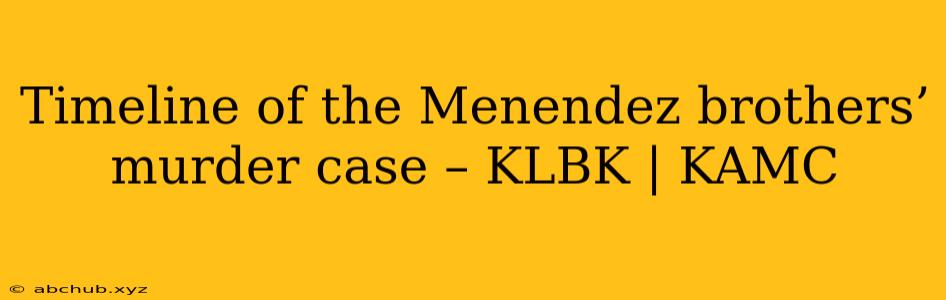 Timeline of the Menendez brothers’ murder case – KLBK | KAMC 